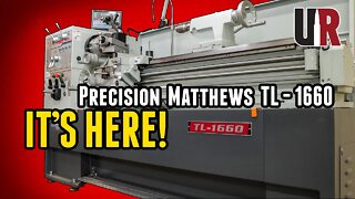 Precision Matthews TL-1660 Lathe Has Landed!