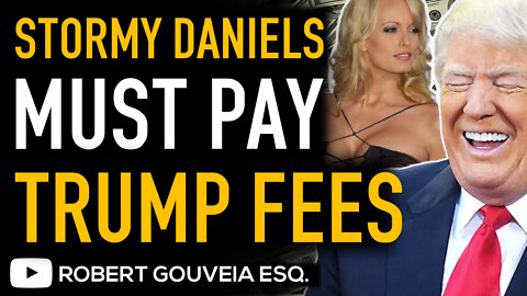 Stormy Daniels ORDERED to PAY TRUMP Legal Fees of almost $300,000!