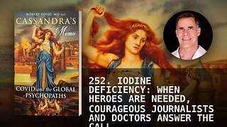 252. IODINE DEFICIENCY: WHEN HEROES ARE NEEDED, COURAGEOUS JOURNALISTS AND DOCTORS ANSWER THE CALL