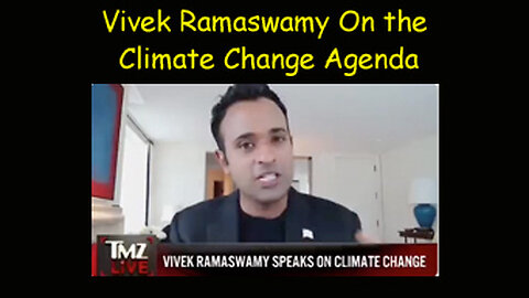 Vivek Ramaswamy On the Climate Change Agenda Hoax