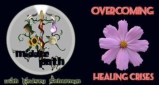 Overcoming Healing Crises -- Middle Path