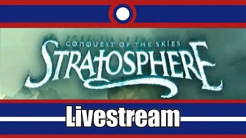 Stratosphere: Conquest of the Skies Livestream