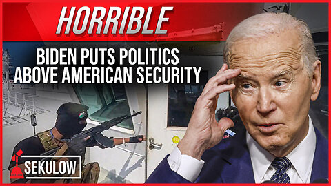 HORRIBLE: Biden Puts Politics Above American Security