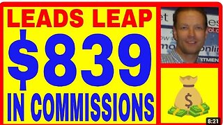 Leads Leap Review - $839.71 In Commissions - Free Lifetime Membership.