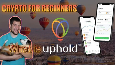 How to Setup and Use Uphold - Crypto for Beginners