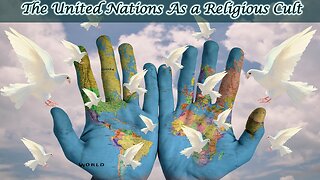 The United Nations is a Religious Cult