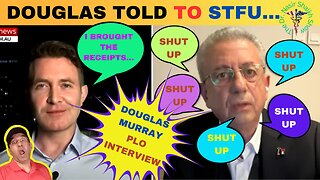 DOUGLAS MURRAY UNFILTERED: PLO Official Tells Him to SHUT UP