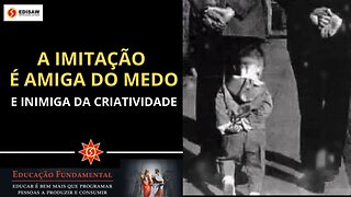 A IMITAÇÃO É AMIGA DO MEDO E INIMIGA DA CRIATIVIDADE