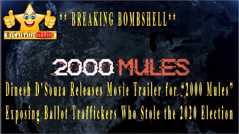 Movie Trailer for “2000 Mules” Exposing Ballot Traffickers Who Stole the 2020 Election