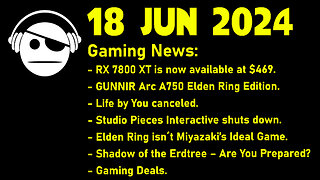 Gaming News | ASRock GPUs | Studio Closes | Elden Ring News | Deals | 18 JUN 2024