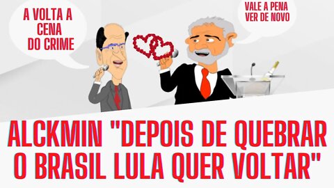 Alckmin "depois de quebrar o Brasil Lula diz que quer voltar"