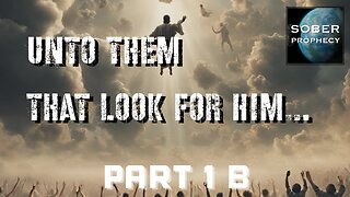 PART 1 B - Look UP! Your redemption is near.