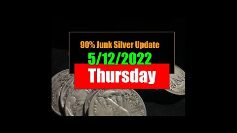 Junk Silver Update 5/12/22 - Silver Spot Prices Down below $20.90 How Much Lower Can It Drop?