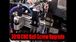 3018 CNC SFU1204 Ball Screw Conversion And X Z Carriage Uprade Part 1