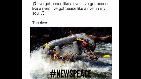 JESUS GIVES US PEACE DURING THESE CRAZY RAGING RIVER TIMES!! NEWS PEACE AND MORE!