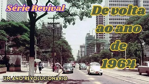 Série Revival: De volta ao ano de 1964 - Um ano revolucionário!