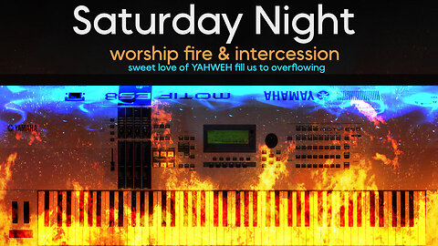 LIVE: Saturday Night Worship Fire & Intercession - March 23, 2024