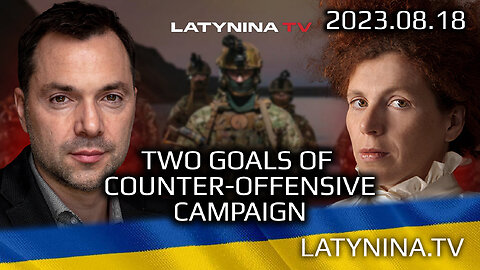 LTV Day 540 - Two Main Goals of Counter-Offensive - Latynina.tv - Alexey Arestovych