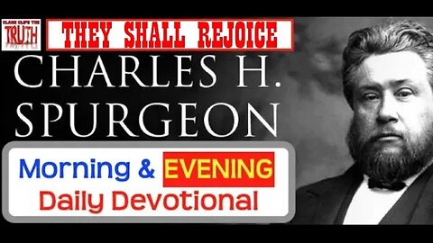 NOV 26 PM | THEY SHALL REJOICE | C H Spurgeon's Morning and Evening | Audio Devotional