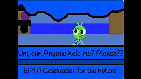 "Um can anyone help me? Please?" Episode 1 A Celebration for the Future