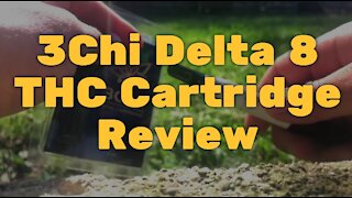 3Chi Delta 8 THC Cartridge Review - Surprisingly Good Effects