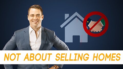 Real Estate is NOT About Selling Homes