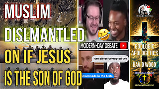 Muslim gets DISMANTLED if JESUS is the SON OF GOD