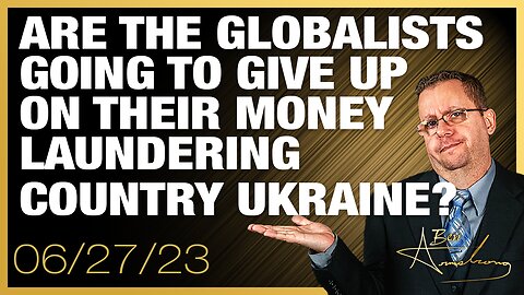 The Ben Armstrong Show | Are The Globalists Going to Give Up on Their Money Laundering Country?