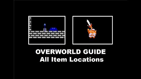 Legend of Zelda (NES) OverWorld: All Item Locations Complete Walkthrough Guide