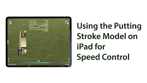 Using the Putting Stroke Model on iPad for Speed Control