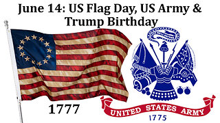 Coincidence 5: U.S. Flag Day and U.S. Army Birthday are on June 14, Trump's Birthday