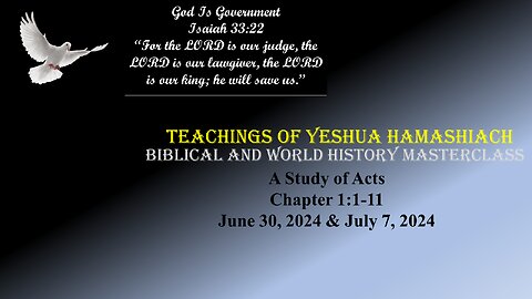 7-7-24 Study of Acts Chapter 1:1-11 Part 2