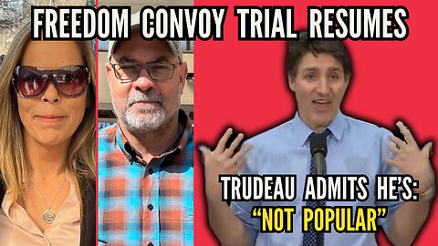 The Latest on the Freedom Convoy Trial and Trudeau's Failure | Stand on Guard Ep 101