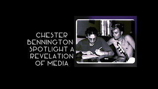 CHESTER BENNINGTON: Spotlight A Revelation of Media