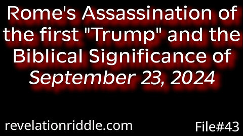 Rome Assassinated the First "Trump"! Significance of September 23, 2024 END TIMES | NWO | ROME