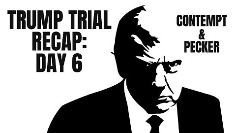 Trump Trial Day 6 RECAP! From Alleged Contempt of Gag Order to 1st Witness Pecker! Viva Frei Vlawg
