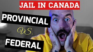 Going to JAIL: The Difference Between Provincial and Federal Prison