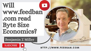 Will www.feedban.com read Byte Size Economics?
