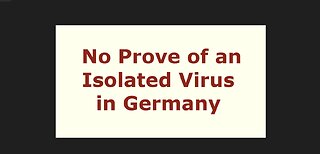 29.06.2023 No Prove of Virus - German administration has failed in its job
