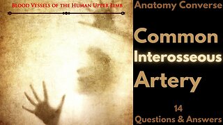 Common Interosseous Artery Anatomy Flashcards| 14 Questions and Answers #medicalstudents #flashcards