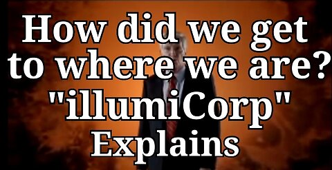 How to create a New World Order- "illumiCorp"