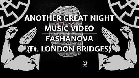 Fashanova - "Another Great Night" MUSIC VIDEO (ft. London Bridges)