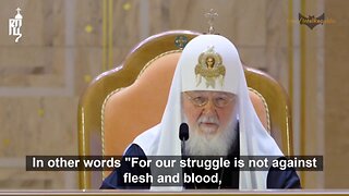 Patriarch Kyril of Moscow on Defeating the Globalists