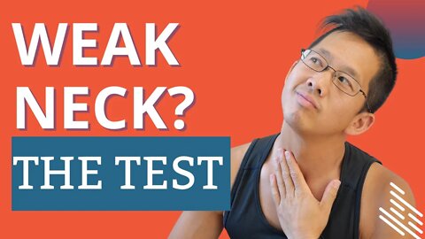 Weak Neck Test (And How to Fix It)