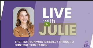 Julie Green subs LIVE WITH THE TRUTH ON WHO IS REALLY TRYING TO CONTROL THIS NATION