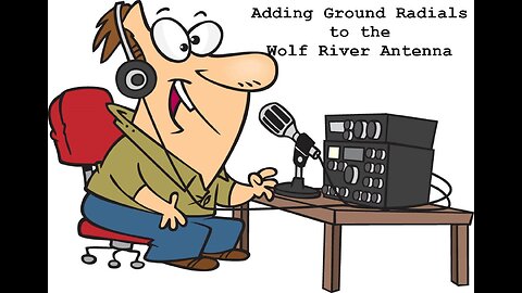 Adding Ground Radials to the Wolf River Antenna