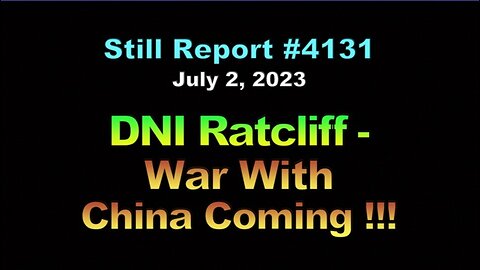 DNI Ratcliff - War With China Coming, 4131