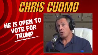 Chris Cuomo is OPEN to vote for TRUMP