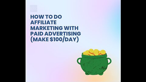 How To Do Affiliate Marketing With Paid Advertising (Make $100/Day)