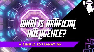 What is Artificial Intelligence? (A Simple Explanation)